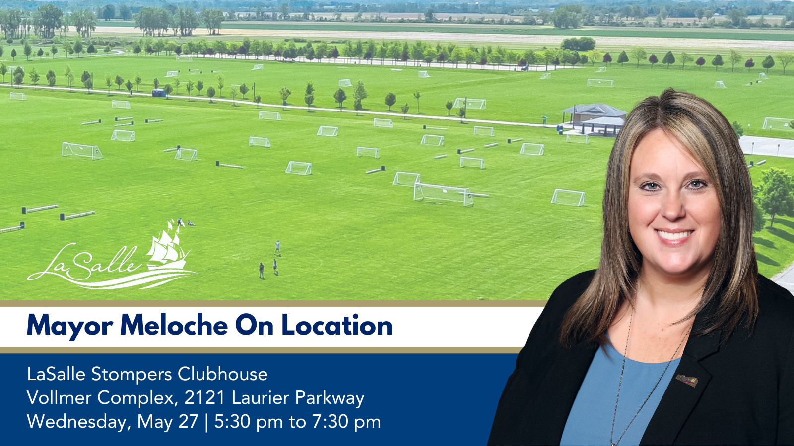 Mayor Meloche On Location at LaSalle Stompers Clubhouse on May 27, 2026 from 5:30 pm to 7:30 pm